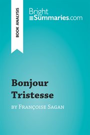 Bonjour tristesse by françoise sagan (book analysis). Detailed Summary, Analysis and Reading Guide cover image