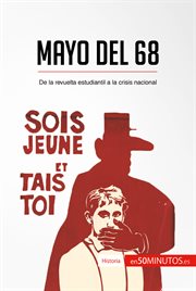 Mayo del 68. De la revuelta estudiantil a la crisis nacional cover image
