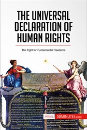 The universal declaration of human rights : the fight for fundamental freedoms cover image