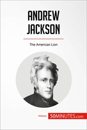 Andrew jackson. The American Lion cover image