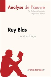 Ruy blas de victor hugo (analyse de l'oeuvre). Comprendre la littérature avec lePetitLittéraire.fr cover image
