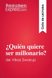 ¿quién quiere ser millonario? de vikas swarup (guía de lectura). Resumen y análisis completo cover image