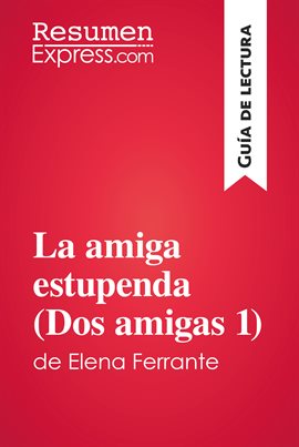 Cover image for La amiga estupenda (Dos amigas 1) de Elena Ferrante (Guía de lectura)