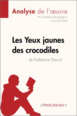 Cover image for Les Yeux jaunes des crocodiles de Katherine Pancol (Analyse de l'oeuvre)