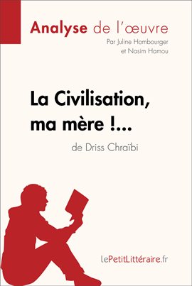 Cover image for La Civilisation, ma mère !... de Driss Chraïbi (Analyse de l'oeuvre)
