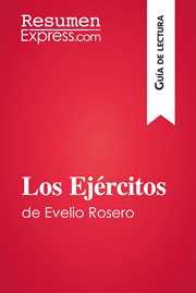 Los ejércitos de evelio rosero (guía de lectura). Resumen y análisis completo cover image