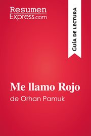 Me llamo rojo de orhan pamuk (guía de lectura). Resumen y análisis completo cover image