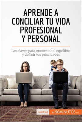 Cover image for Aprende a conciliar tu vida profesional y personal