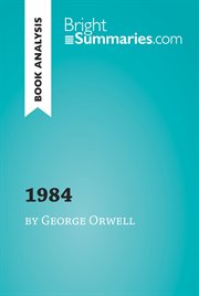 1984 by george orwell (book analysis). Detailed Summary, Analysis and Reading Guide cover image