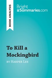 To kill a mockingbird by harper lee (book analysis). Detailed Summary, Analysis and Reading Guide cover image