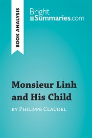 Monsieur linh and his child by philippe claudel (book analysis). Detailed Summary, Analysis and Reading Guide cover image