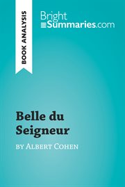 Belle du seigneur by albert cohen (book analysis). Detailed Summary, Analysis and Reading Guide cover image