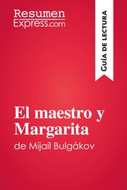 El maestro y margarita de mijaíl bulgákov. Resumen y análisis completo cover image