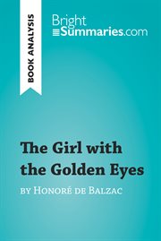 The girl with the golden eyes by honoré de balzac (book analysis). Detailed Summary, Analysis and Reading Guide cover image