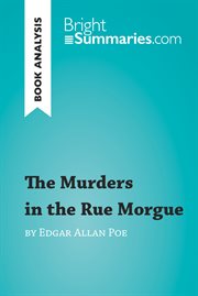 The murders in the rue morgue by edgar allan poe (book analysis). Detailed Summary, Analysis and Reading Guide cover image