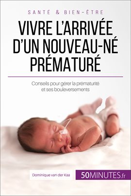 Cover image for Vivre l'arrivée d'un nouveau-né prématuré