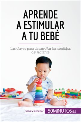 Cover image for Aprende a estimular a tu bebé