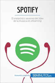 Spotify : El meteórico ascenso del líder de la música en streaming cover image
