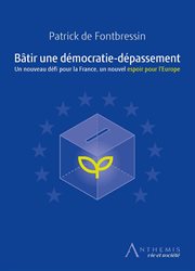 Bâtir une démocratie-dépassement. Un nouveau défi pour la France, un nouvel espoir pour l'Europe cover image