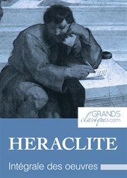 Heraclite : integrale des uvres cover image