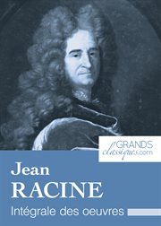 Jean Racine : Intégrale des oeuvres cover image