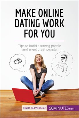 Cover image for Make Online Dating Work for You