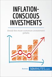 Inflation-conscious investments. Avoid the most common investment pitfalls cover image