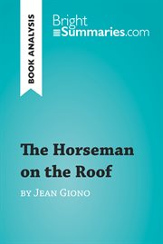 The horseman on the roof by jean giono (book analysis). Detailed Summary, Analysis and Reading Guide cover image