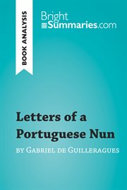 Letters of a portuguese nun by gabriel de guilleragues (book analysis). Detailed Summary, Analysis and Reading Guide cover image