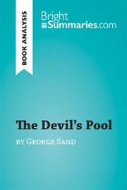 The devil's pool by george sand (book analysis). Detailed Summary, Analysis and Reading Guide cover image