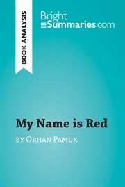 My name is red by orhan pamuk (book analysis). Detailed Summary, Analysis and Reading Guide cover image