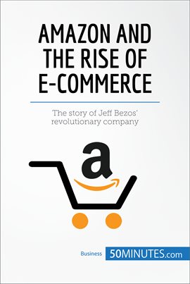 Cover image for Amazon and the Rise of E-commerce