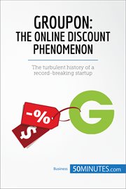 Groupon, the online discount phenomenon. The turbulent history of a record-breaking startup cover image