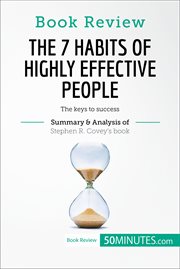 BOOK REVIEW : the 7 habits of highly effective people by stephen r. covey;the keys to success cover image