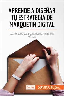 Cover image for Aprende a diseñar tu estrategia de márquetin digital