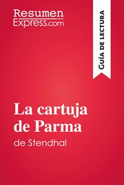 La cartuja de parma de stendhal (guía de lectura). Resumen y análisis completo cover image