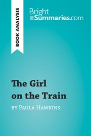 The girl on the train by paula hawkins (book analysis). Detailed Summary, Analysis and Reading Guide cover image