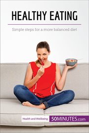 Healthy eating : simple steps for a more balanced diet cover image