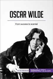 Oscar wilde. From success to scandal cover image