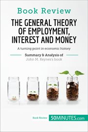 Book review: the general theory of employment, interest and money by john m. keynes. A turning point in economic history cover image