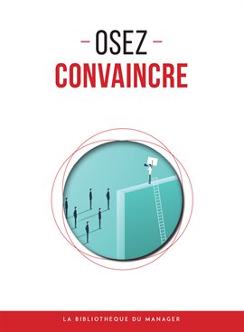 Cover image for Osez convaincre