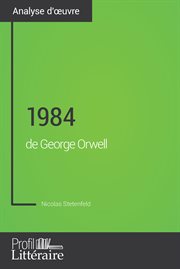 1984 de george orwell. Approfondissez votre lecture des romans classiques et modernes avec Profil-Litteraire.fr cover image