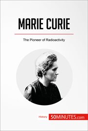 Marie curie. The Pioneer of Radioactivity cover image