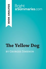 The yellow dog by georges simenon (book analysis). Detailed Summary, Analysis and Reading Guide cover image