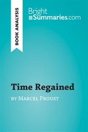 Time regained by marcel proust (book analysis). Detailed Summary, Analysis and Reading Guide cover image