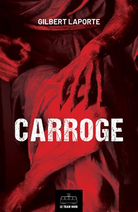 Cover image for Carroge: L'intégrale