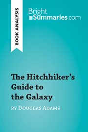 The hitchhiker's guide to the galaxy by douglas adams (book analysis). Detailed Summary, Analysis and Reading Guide cover image