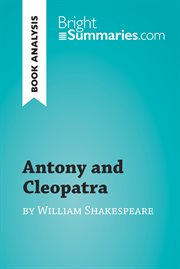 Antony and cleopatra by william shakespeare (book analysis). Detailed Summary, Analysis and Reading Guide cover image
