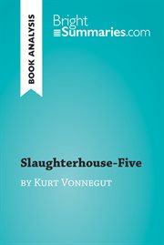 Slaughterhouse-five by kurt vonnegut (book analysis). Detailed Summary, Analysis and Reading Guide cover image