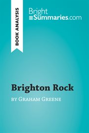 Brighton rock by graham greene (book analysis). Detailed Summary, Analysis and Reading Guide cover image